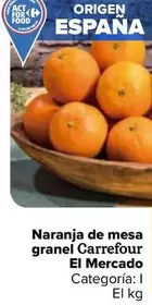 Oferta de Carrefour El Mercado - Naranja De Mesa Granel  por 1,49€ en Carrefour