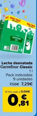 Oferta de Carrefour  - Leche Desnatada Classic por 0,81€ en Carrefour