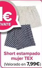 Oferta de TEX - Short Estampado Mujer por 7,99€ en Carrefour