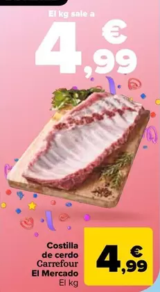 Oferta de Carrefour - Costilla De Cerdo El Mercado por 4,99€ en Carrefour