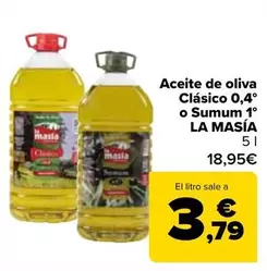 Oferta de La Masía - Aceite De Oliva Clasico 0,4' O Sumum 1' por 18,95€ en Carrefour