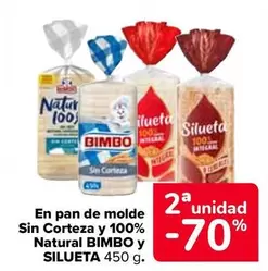 Oferta de En Pan De Molde Sin Corteza Y 100% Natural Bimbo Y Silueta en Carrefour