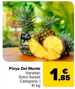 Oferta de Del Monte - Pina  por 1,85€ en Carrefour