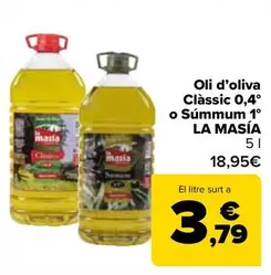 Oferta de La Masía - Aceite De Oliva Clasico 0,4' O Sumum 1' por 18,95€ en Carrefour