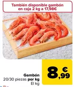 Oferta de Gambón 20/30 Piezas Por Kg por 8,99€ en Carrefour