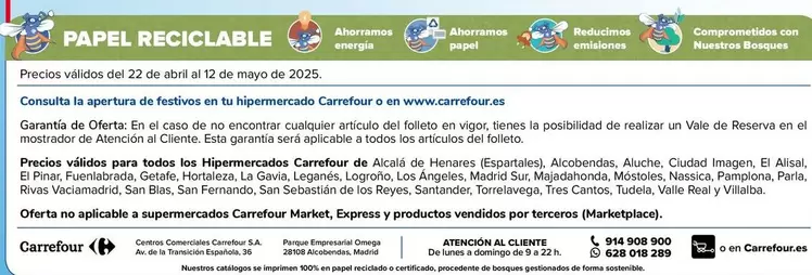 Oferta de Consulta La Apertura De Festivos En Tu Hipermercado Carrefour O En Wwwcarrefoures Garantía De Oferta En El Caso De No Encontrar Cualquier Artículo Del Folleto En Vigor Tienes La Posibilidad De Realizar Un Vale De Reserva En El Mostrador De Atención Al Cli en Carrefour