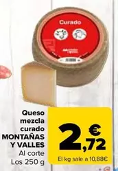 Oferta de  Montañas Y Valles - Queso Mezcla Curado  por 2,72€ en Carrefour