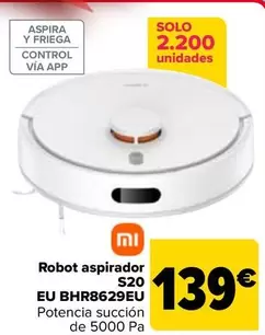 Oferta de Xiaomi - Robot Aspirador S20 EU BHR8629EU por 139€ en Carrefour