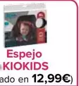 Oferta de Kiokids - Espejo por 12,99€ en Carrefour