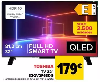 Oferta de Toshiba - Tv 32" 32QV2F63DG por 179€ en Carrefour