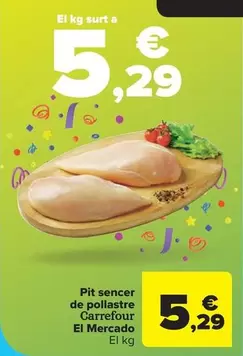 Oferta de Carrefour - Pit Sencer De Pollastre El Mercado por 5,29€ en Carrefour Market