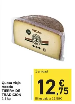 Oferta de Tierra De Tradicion - Queso Viejo Mezcla por 12,75€ en Carrefour Express