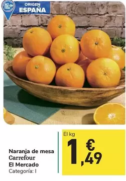 Oferta de Carrefour - Naranja De Mesa/ El Mercado por 1,49€ en Carrefour Express