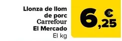 Oferta de Carrefour El Mercado - Chuleta De Lomo  De Cerdo  por 6,25€ en Carrefour