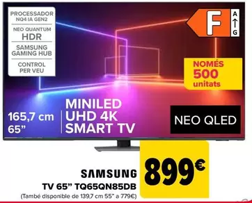 Oferta de Samsung - Tv 65" TQ65QN85DB por 899€ en Carrefour