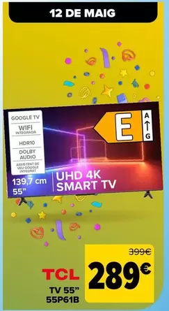 Oferta de TCL - Tv 55" 55P61B por 289€ en Carrefour