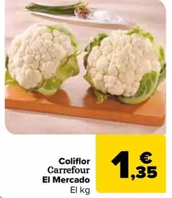 Oferta de Carrefour El Mercado - Coliflor   por 1,35€ en Carrefour