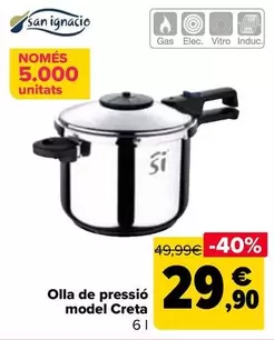 Oferta de San Ignacio - Olla A Presión Modelo Creta por 29,9€ en Carrefour