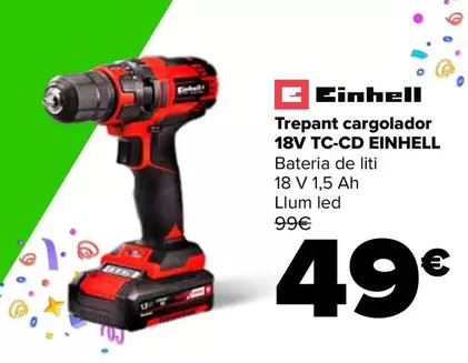 Oferta de Einhell - Taladro Atornillador 18V TC-CD por 49€ en Carrefour