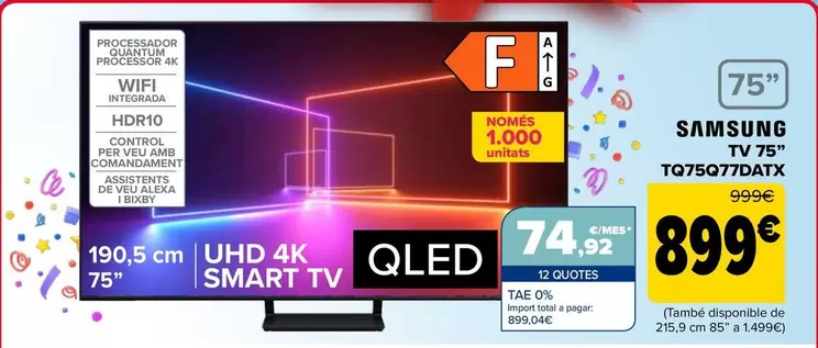 Oferta de Samsung - Tv 75" TQ75Q77DATX por 899€ en Carrefour