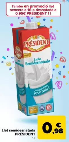 Oferta de Président - Leche Semidesnatada   por 0,98€ en Carrefour