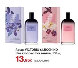 Oferta de Victorio & Lucchino - Aguas Flor Exotica O Flor Sensual por 13,95€ en El Corte Inglés