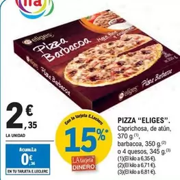 Oferta de Eliges - Pizza por 2,35€ en E.Leclerc