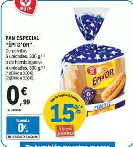 Oferta de Epi D'or - Pan Especial por 0,99€ en E.Leclerc