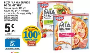 Oferta de Dr Oetker - ''La Mia Grande'' Pizza  por 5,29€ en E.Leclerc