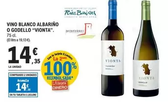 Oferta de Vionta - Vino Blanco Albarino O Godello por 14,35€ en E.Leclerc