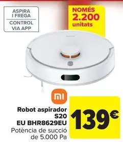 Oferta de Xiaomi - Robot Aspirador S20  Eu Bhr8629eu por 139€ en Carrefour