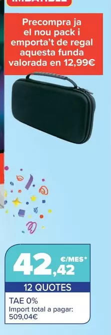 Oferta de Precompra Ya El Nuevo Pack Y Llevate De Regalo Esta Funda Valorada En 1299€ por 42,42€ en Carrefour