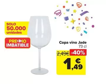 Oferta de Copa Vino Jade por 1,49€ en Carrefour