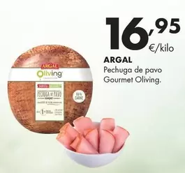 Oferta de Argal - Pechuga De Pavo Gourmet Oliving por 16,95€ en Supermercados Lupa