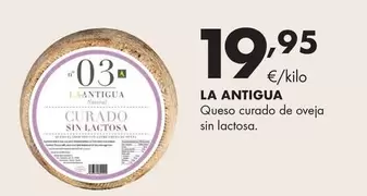 Oferta de La Antigua - Queso Curado De Oveja Sin Lactosa por 19,95€ en Supermercados Lupa