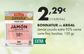 Oferta de Argal - Bonnatur De Argal/ Jamón Cocido Extra 92% Carne Corte Fino Lonchas por 2,29€ en Supermercados Lupa
