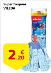 Oferta de Vileda - Super Fregona por 2,2€ en Alcampo