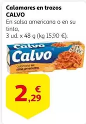 Oferta de Calvo - En Salsa Americana O En Su Tinta por 2,29€ en Alcampo