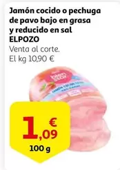 Oferta de Elpozo - Jamón Cocido O Pechuga De Pavo Bajo En Grasa Y Reducido En Sal por 1,09€ en Alcampo