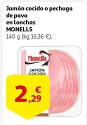 Oferta de Monells - Jamon Cocido O Pechuga De Pavo En Lonchas por 2,29€ en Alcampo