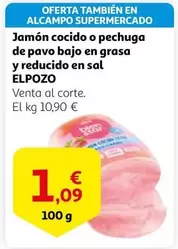 Oferta de Elpozo - Jamon Cocido O Pechuga De Pavo Bajo En Grasa Y Reducido En Sal por 1,09€ en Alcampo