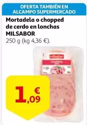 Oferta de Alcampo - Mortadela O Chopped De Cerdo En Lonchas por 1,09€ en Alcampo