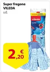 Oferta de Vileda - Super Fregona por 2,2€ en Alcampo