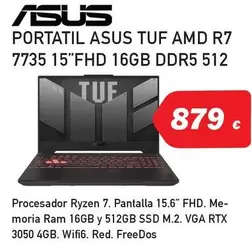 Oferta de Asus - Portatil Tuf Amd R7 7735 15" Fhd 16Gb Ddr5 512 por 879€ en Microsshop
