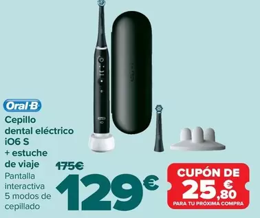 Oferta de Oral B - Cepillo Dental Eléctrico  Io6 S + Estuche  De Viaje por 129€ en Carrefour