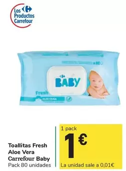 Oferta de Carrefour Baby - Toallitas Fresh Aloe Vera por 1€ en Carrefour Express