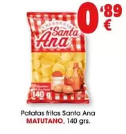Oferta de Matutano - Patatas Fritas Santa Ana por 0,89€ en Top Cash