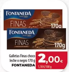 Oferta de Fontaneda - Galletas Finas Choco Leche O Negro por 2€ en SPAR Lanzarote
