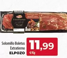 Oferta de Elpozo - Solomillo Boletus Extratierno por 11,99€ en Spar Tenerife