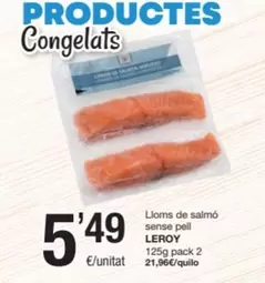 Oferta de Leroy - Lloms De Salmo Sense Pell por 5,49€ en SPAR Fragadis